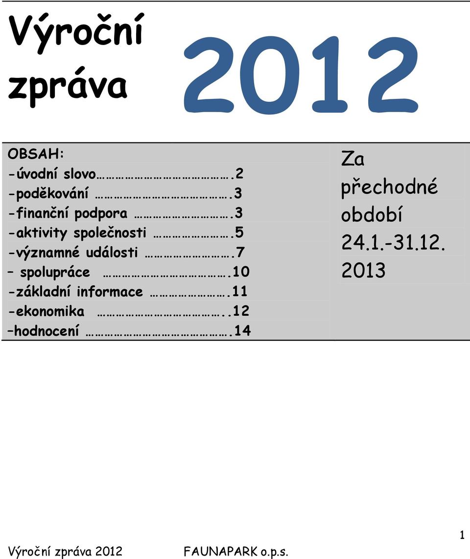 5 -významné události.7 spolupráce.10 -základní informace.