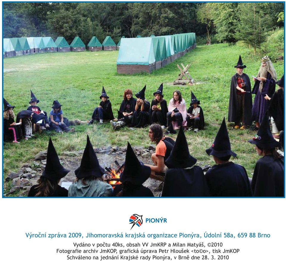 2010 Fotografie archiv JmKOP, grafická úprava Petr Hloušek <to o>,