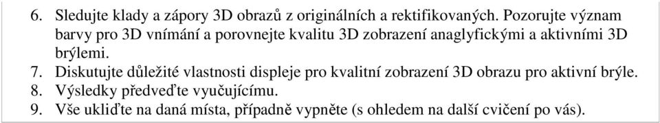 3D brýlemi. 7.