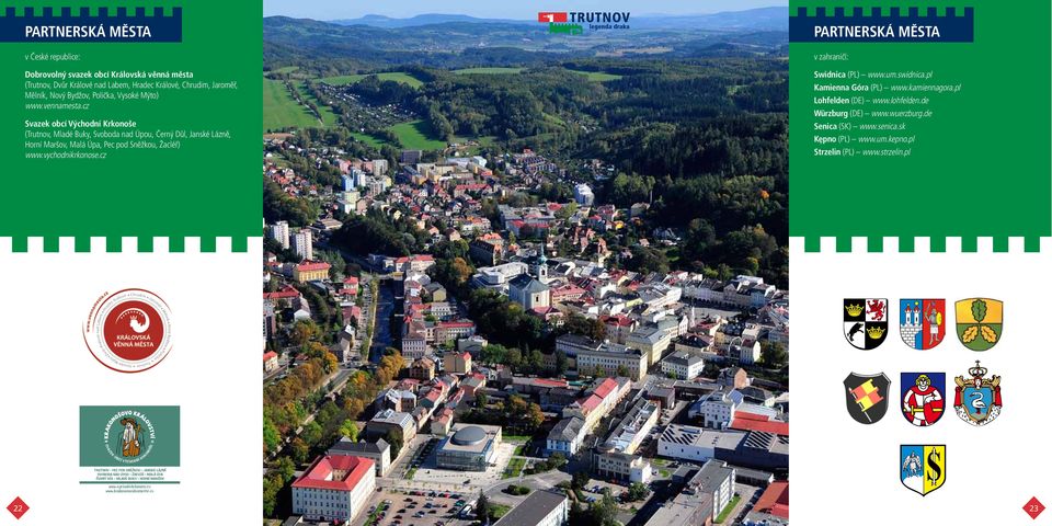 cz Svazek obcí Východní Krkonoše (Trutnov, Mladé Buky, Svoboda nad Úpou, Černý Důl, Janské Lázně, Horní Maršov, Malá Úpa, Pec pod Sněžkou, Žacléř) www.