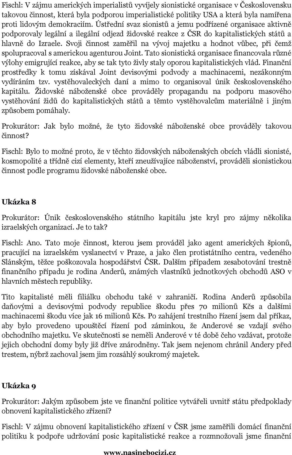 Svoji činnost zaměřil na vývoj majetku a hodnot vůbec, při čemž spolupracoval s americkou agenturou Joint.