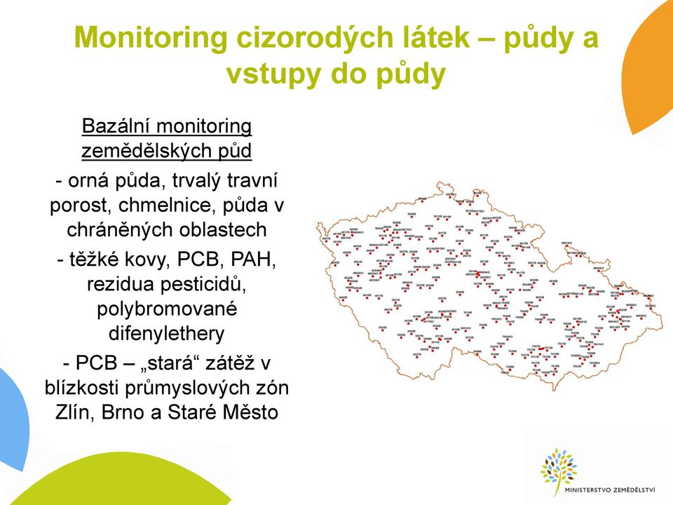 chráněných oblastech - těžké kovy, PCB, PAH, rezidua pesticidů,