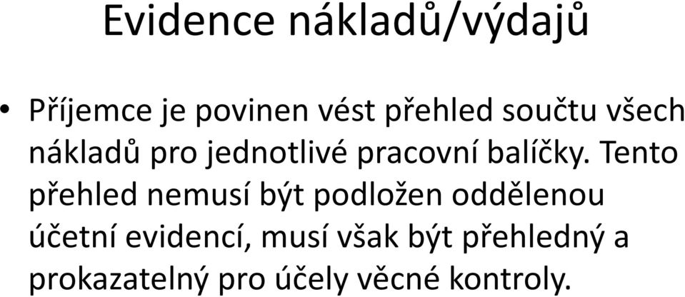 Tento přehled nemusí být podložen oddělenou účetní