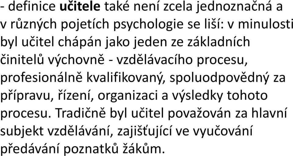 profesionálně kvalifikovaný, spoluodpovědný za přípravu, řízení, organizaci a výsledky tohoto