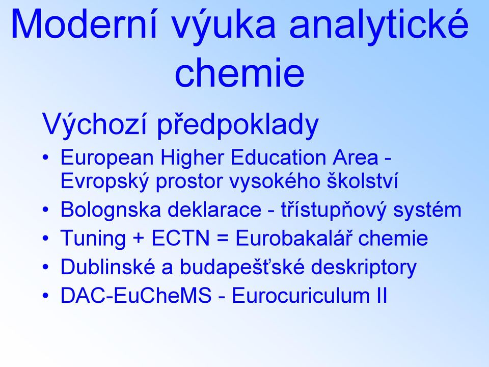 Bolognska deklarace - třístupňový systém Tuning + ECTN =