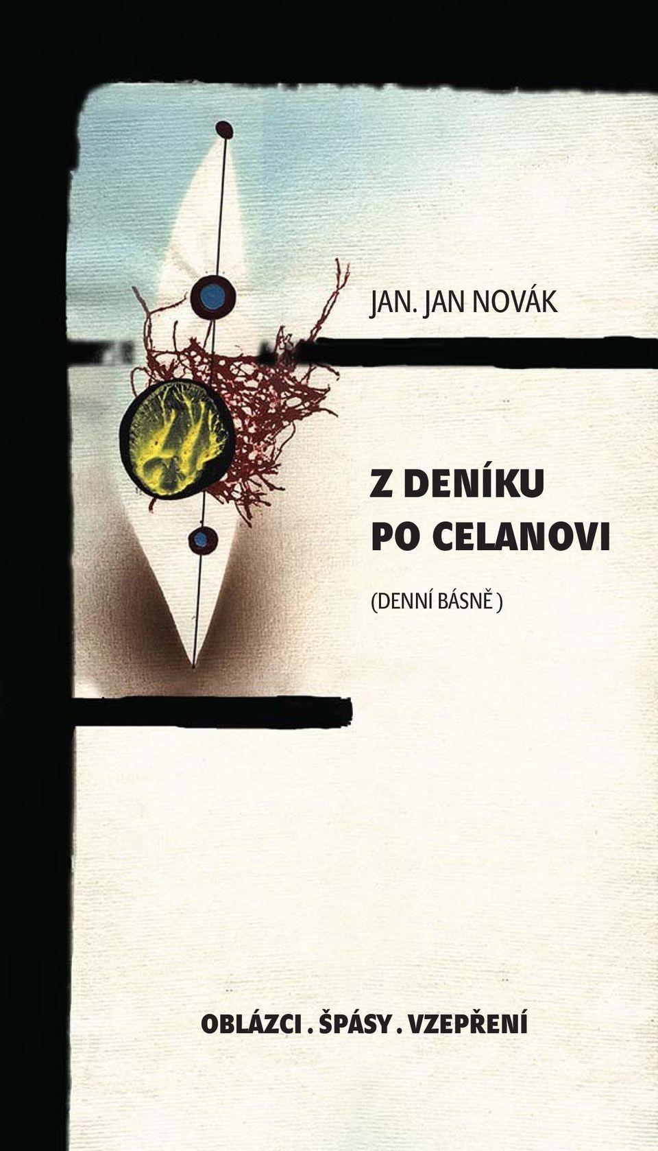 CELANOVI PO CELANOVI (DENNÍ BÁSNĚ )