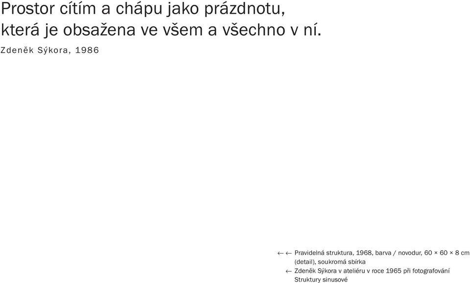 Zdeněk Sýkora, 1986 Pravidelná struktura, 1968, barva /