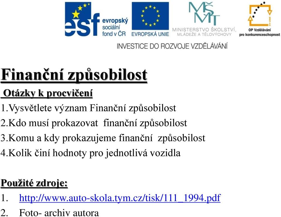 Komu a kdy prokazujeme finanční způsobilost 4.