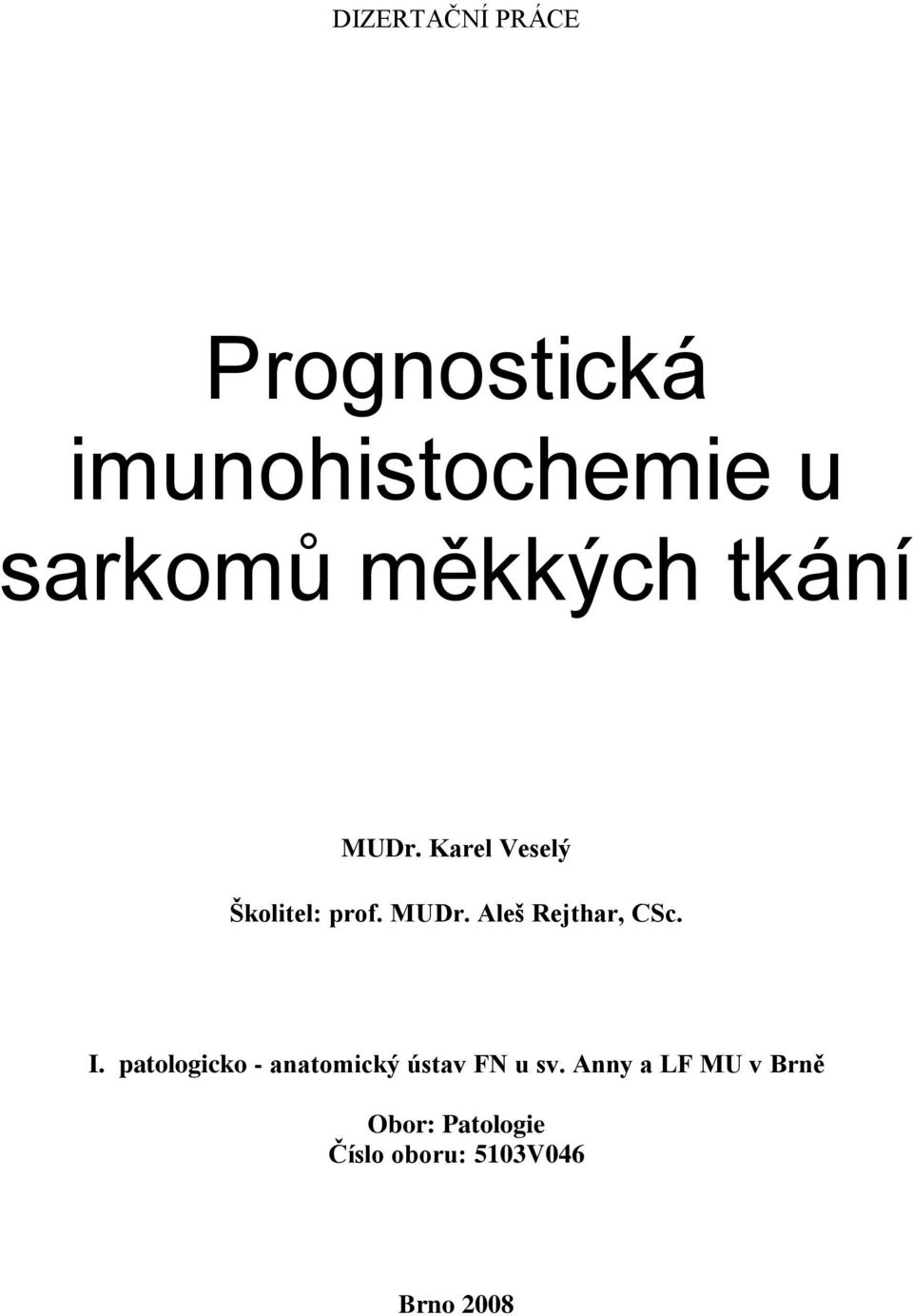 I. patologicko - anatomický ústav FN u sv.