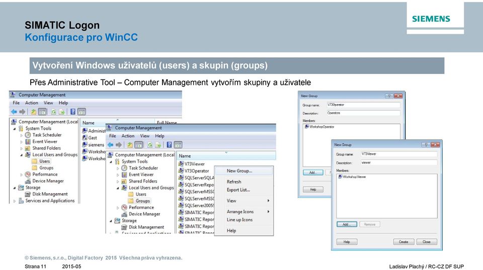 Tool Computer Management vytvo ím skupiny a