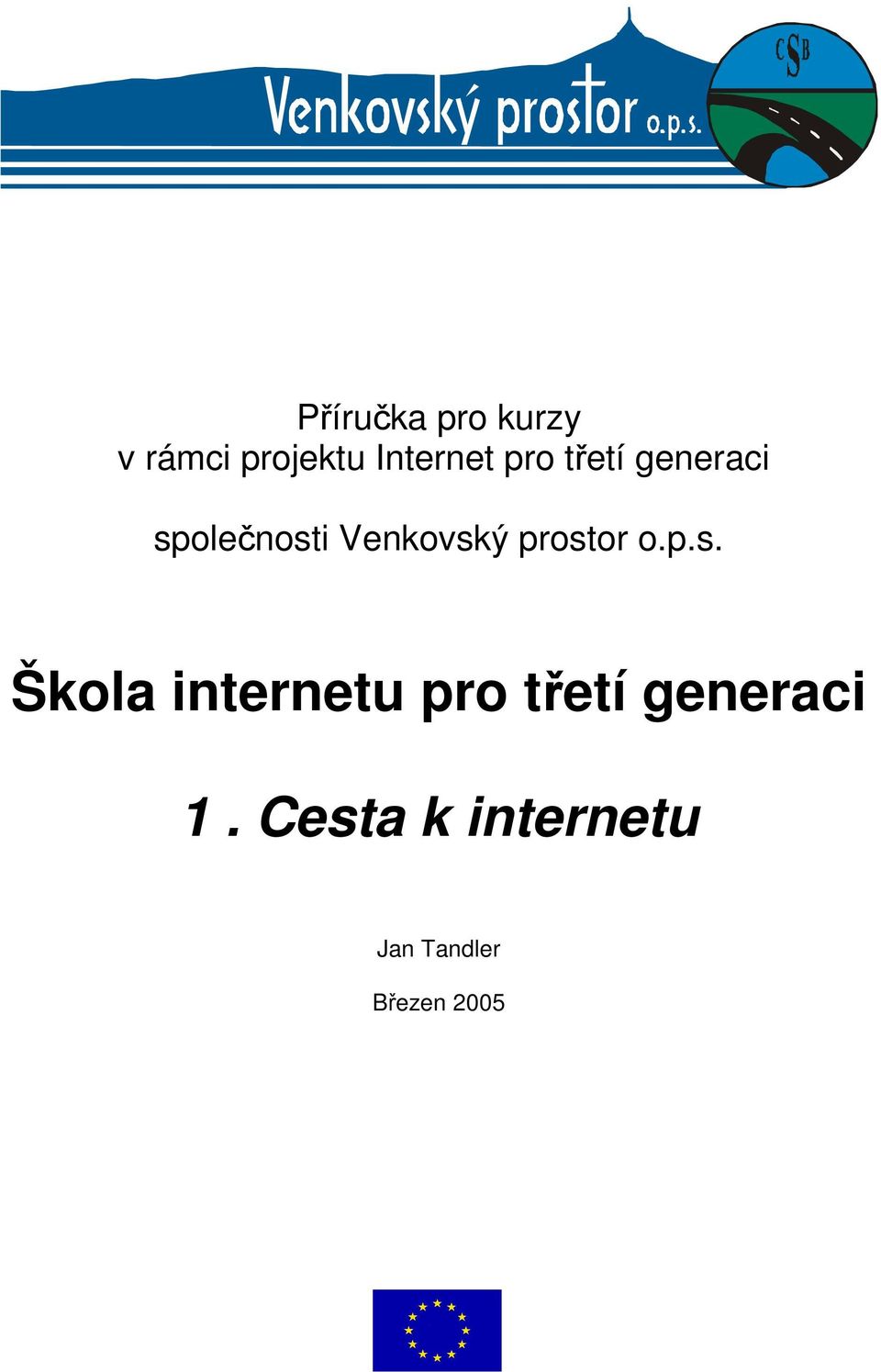 prostor o.p.s. Škola internetu pro třetí generaci 1.