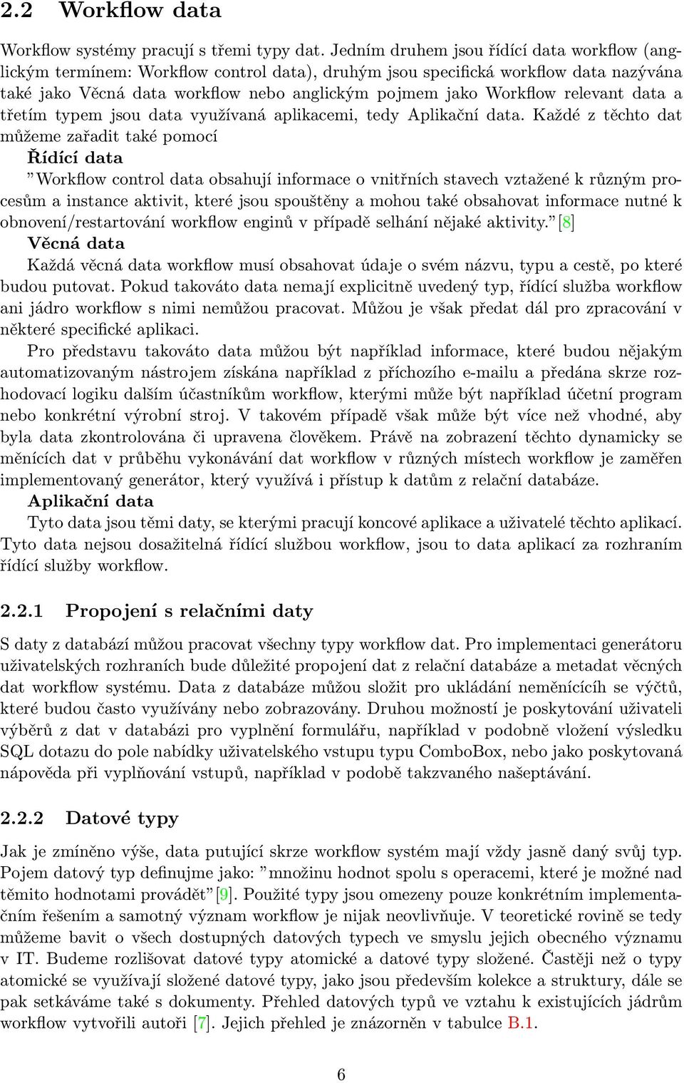 relevant data a třetím typem jsou data využívaná aplikacemi, tedy Aplikační data.