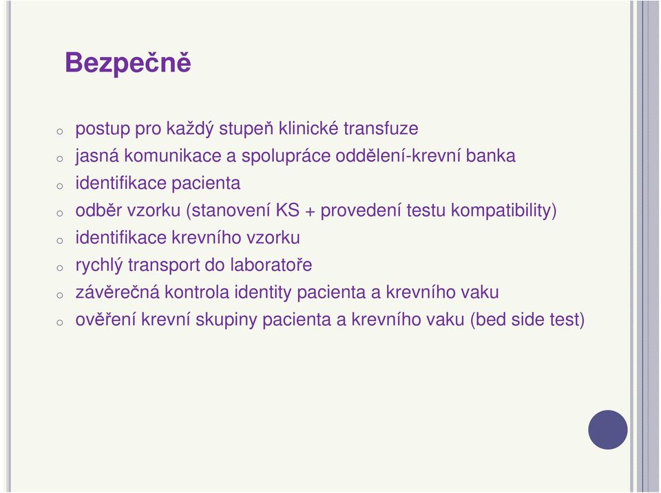 kmpatibility) identifikace krevníh vzrku rychlý transprt d labratře závěrečná kntrla