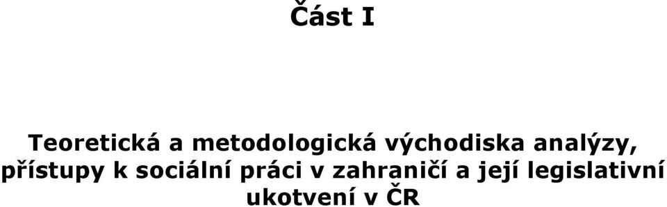 analýzy, přístupy k sociální