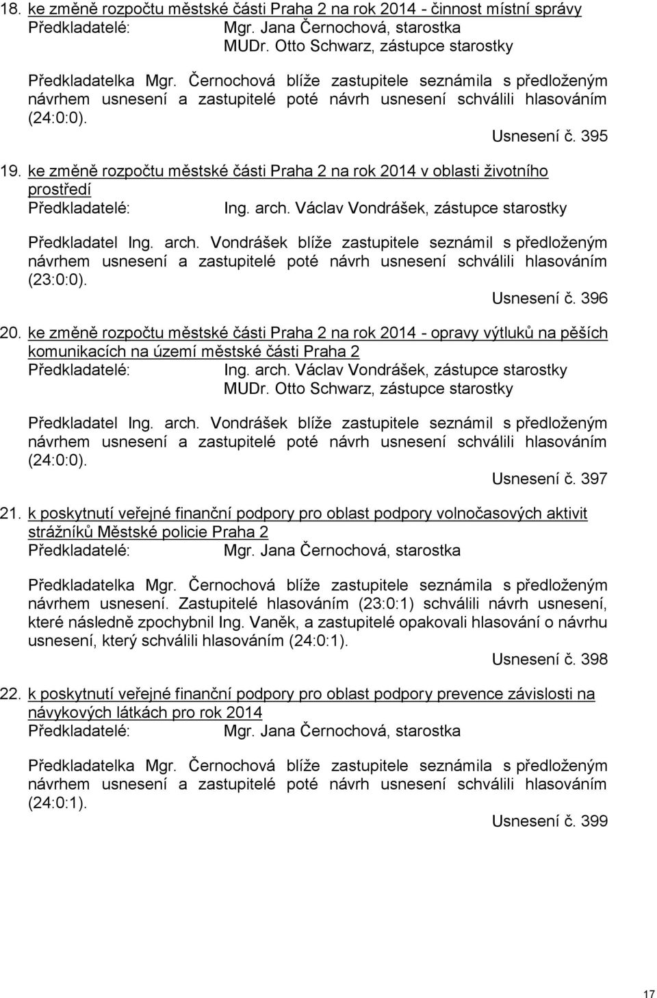 ke změně rozpočtu městské části Praha 2 na rok 2014 v oblasti životního prostředí Předkladatelé: Ing. arch.