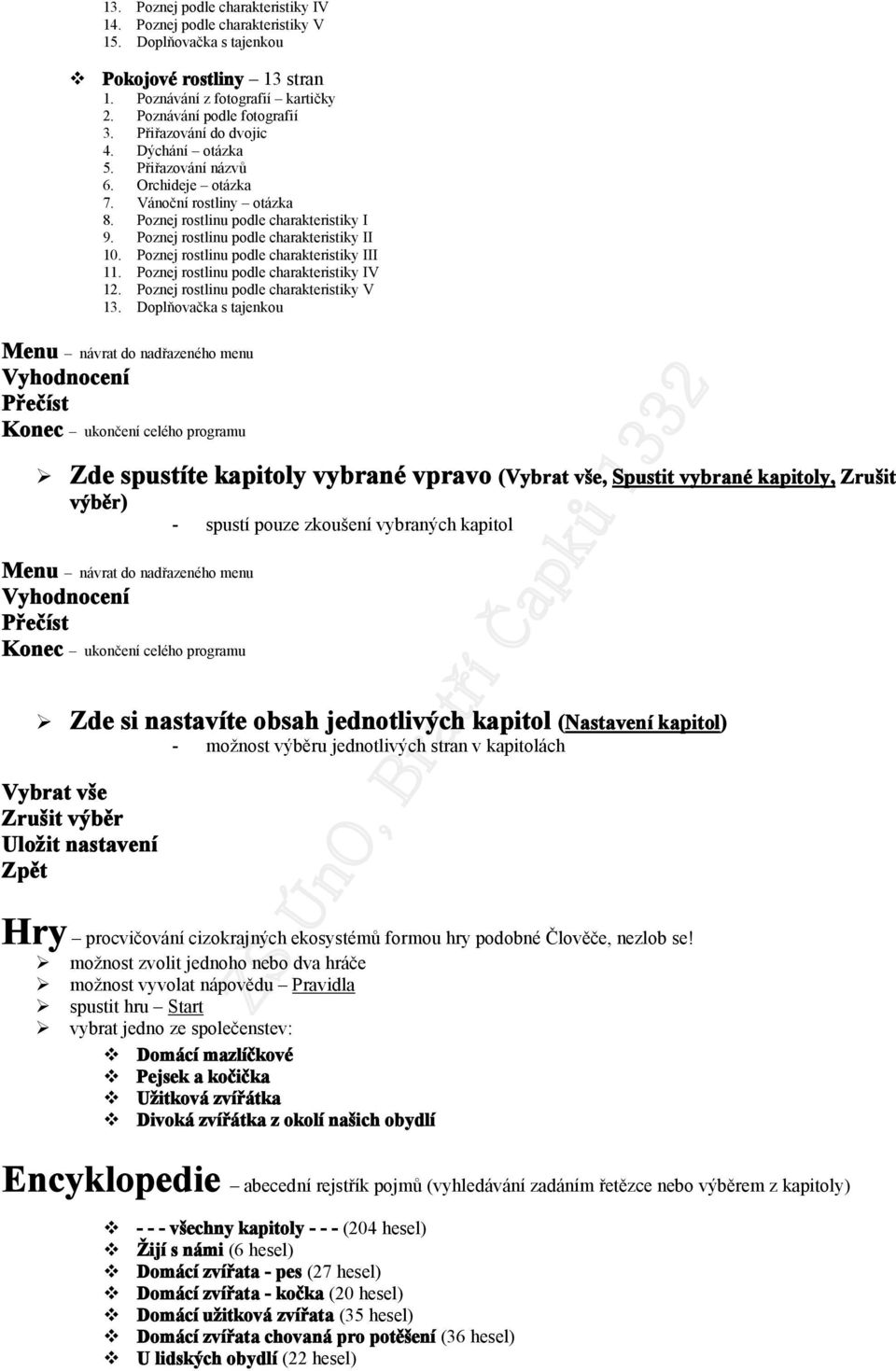 Pznej rstlinu pdle charakteristiky III 11. Pznej rstlinu pdle charakteristiky IV 12. Pznej rstlinu pdle charakteristiky V 13.