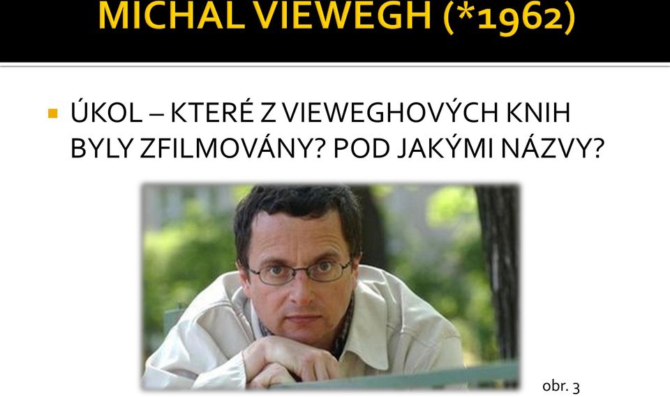 BYLY ZFILMOVÁNY?