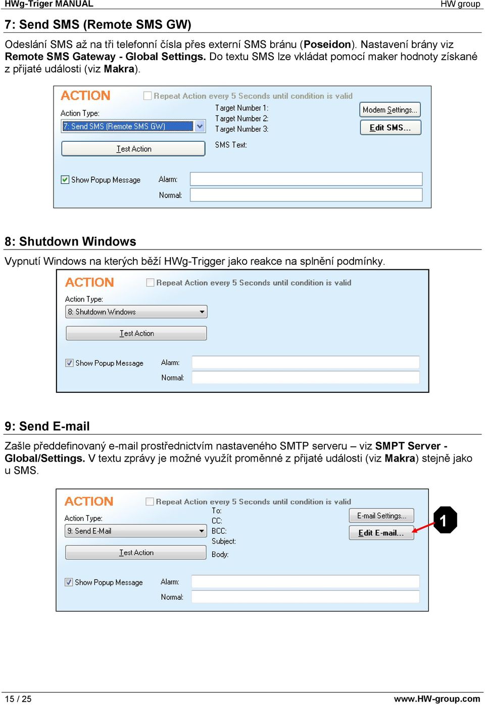 8: Shutdown Windows Vypnutí Windows na kterých běží HWg-Trigger jako reakce na splnění podmínky.