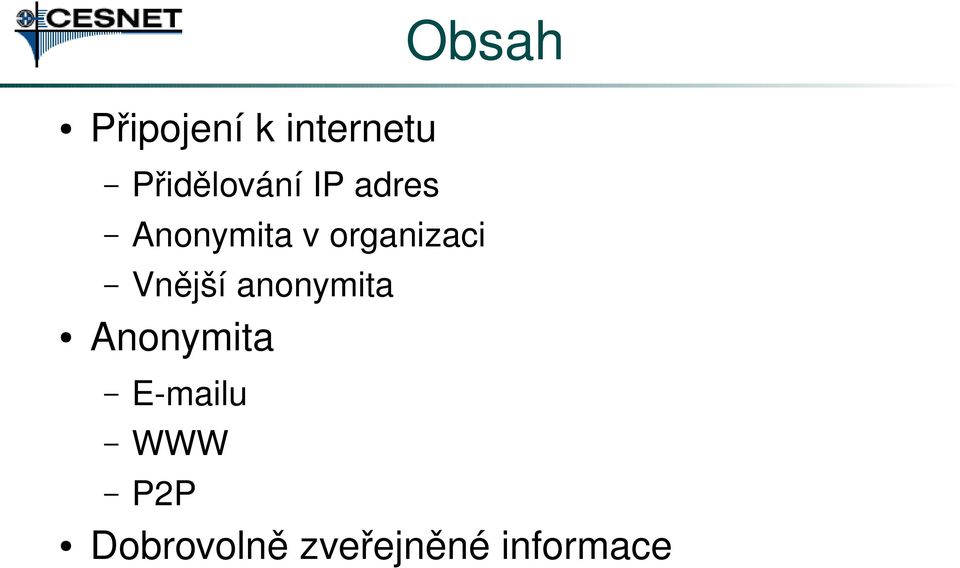 Anonymita v organizaci Vnější