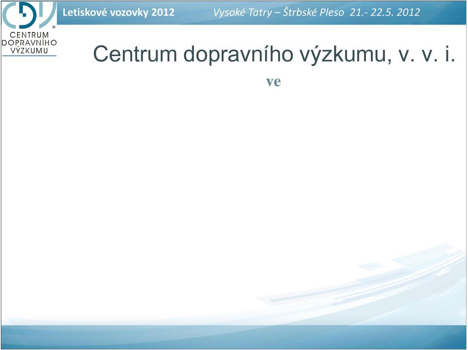 cz nástupce českých pracovišť Výzkumného ústavu dopravního v Žilině více než 50 let