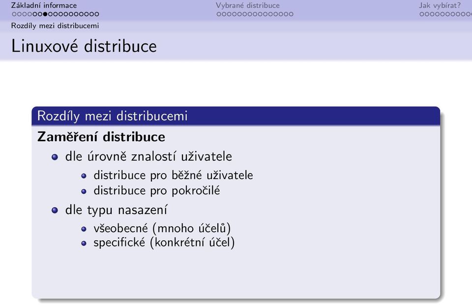 uživatele distribuce pro pokročilé dle typu