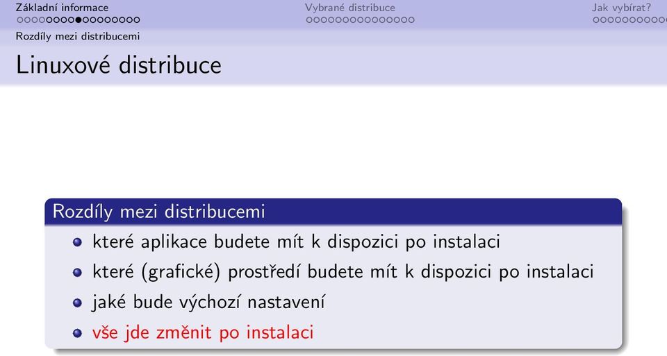 prostředí budete mít k dispozici po instalaci