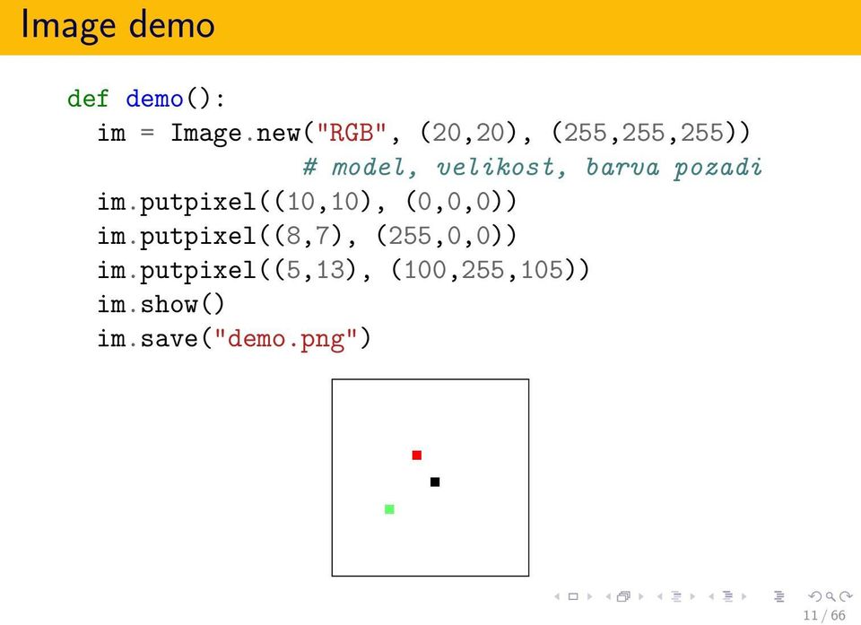 barva pozadi im.putpixel((10,10), (0,0,0)) im.