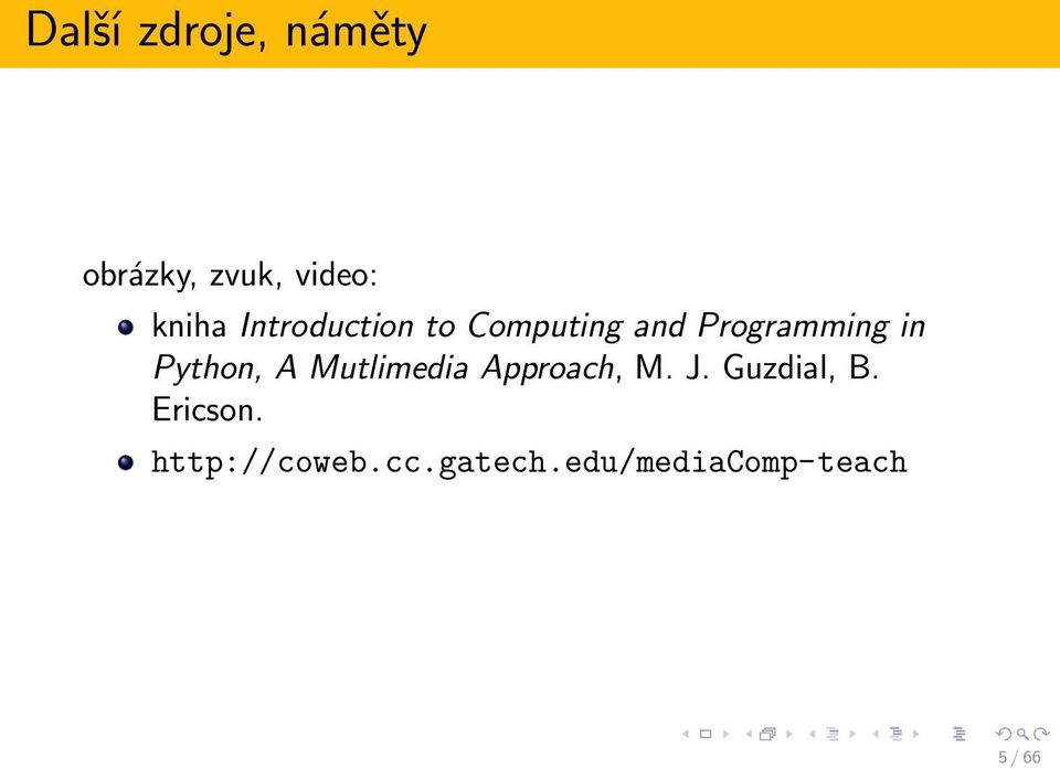 Python, A Mutlimedia Approach, M. J. Guzdial, B.