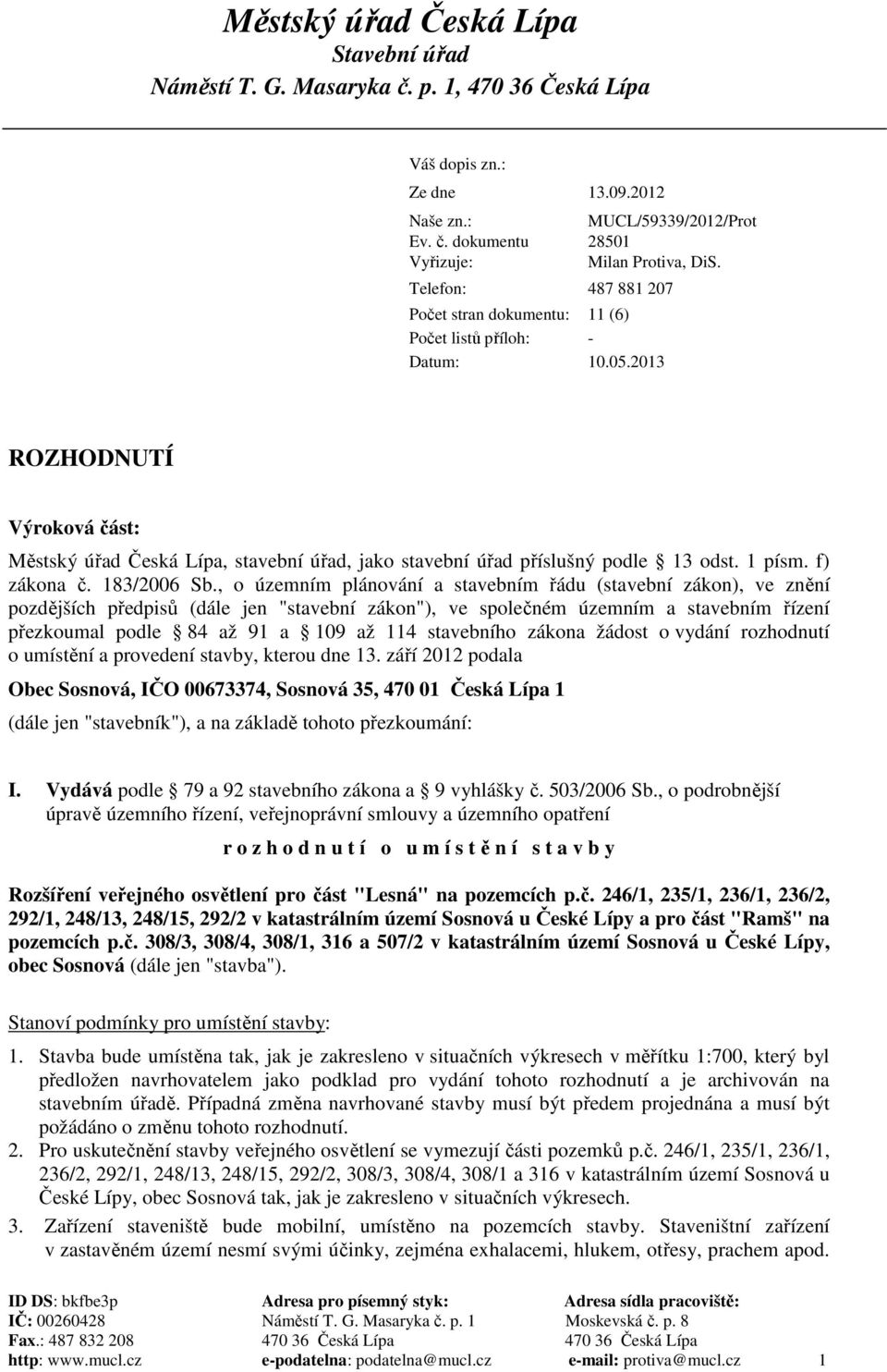 1 písm. f) zákona č. 183/2006 Sb.