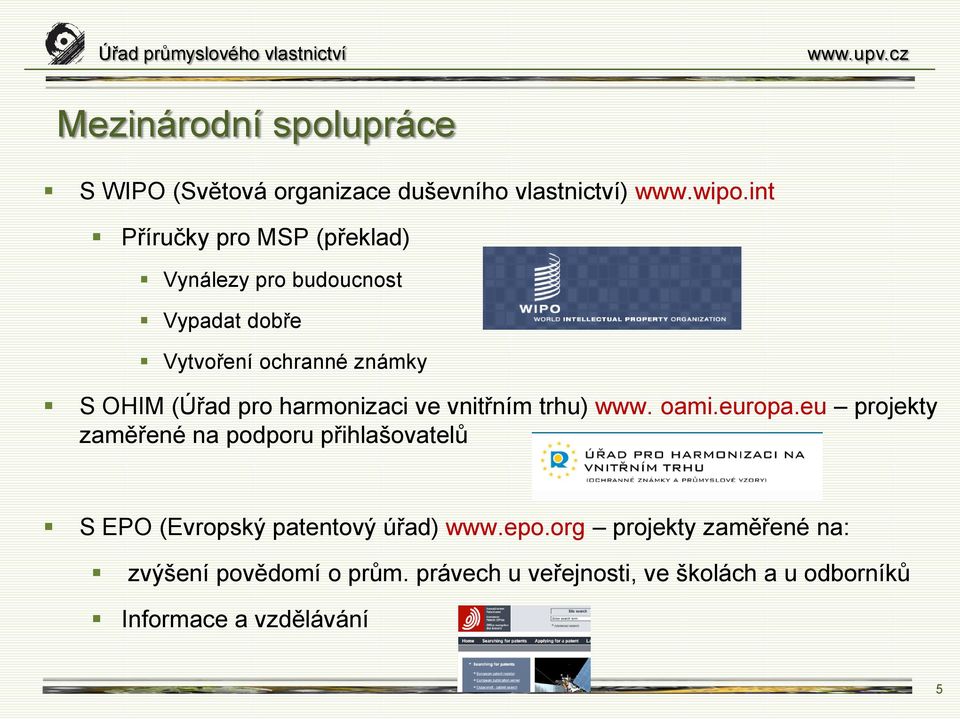 harmonizaci ve vnitřním trhu) www. oami.europa.