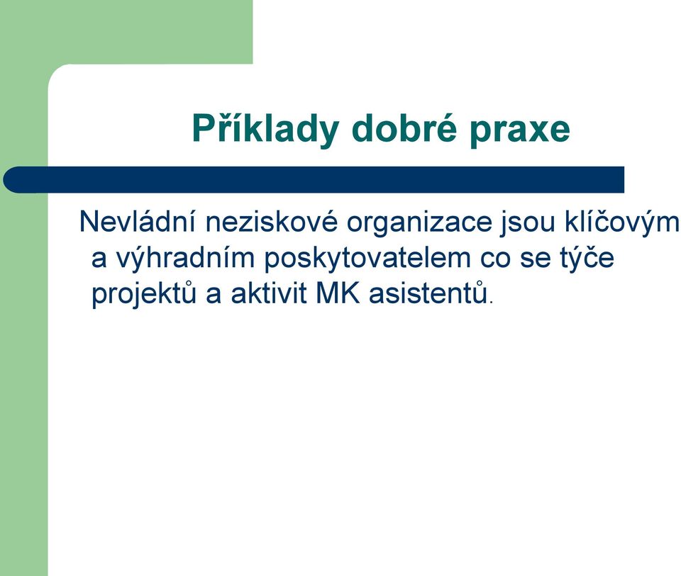 klíčovým a výhradním