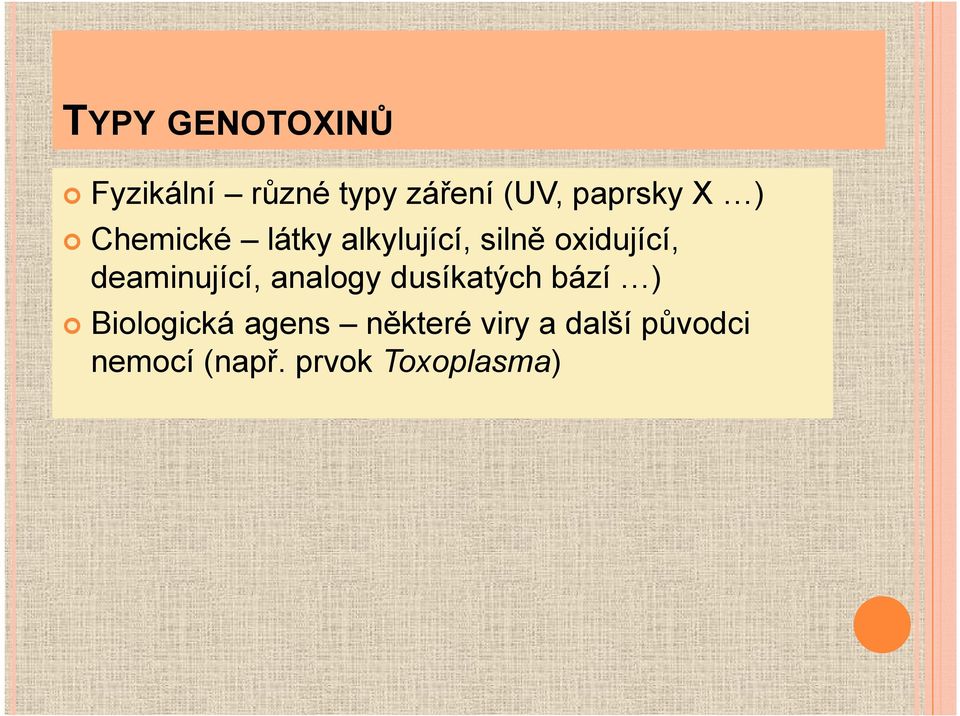 deaminující, analogy dusíkatých bází ) Biologická agens