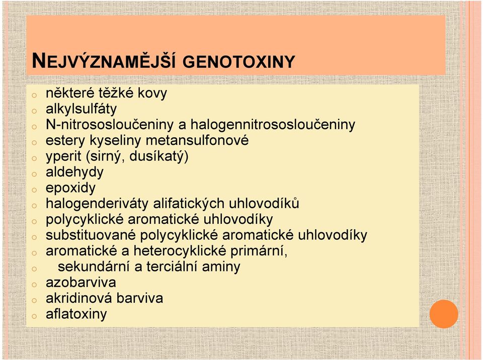 alifatických uhlovodíků o polycyklické aromatické uhlovodíky o substituované polycyklické aromatické