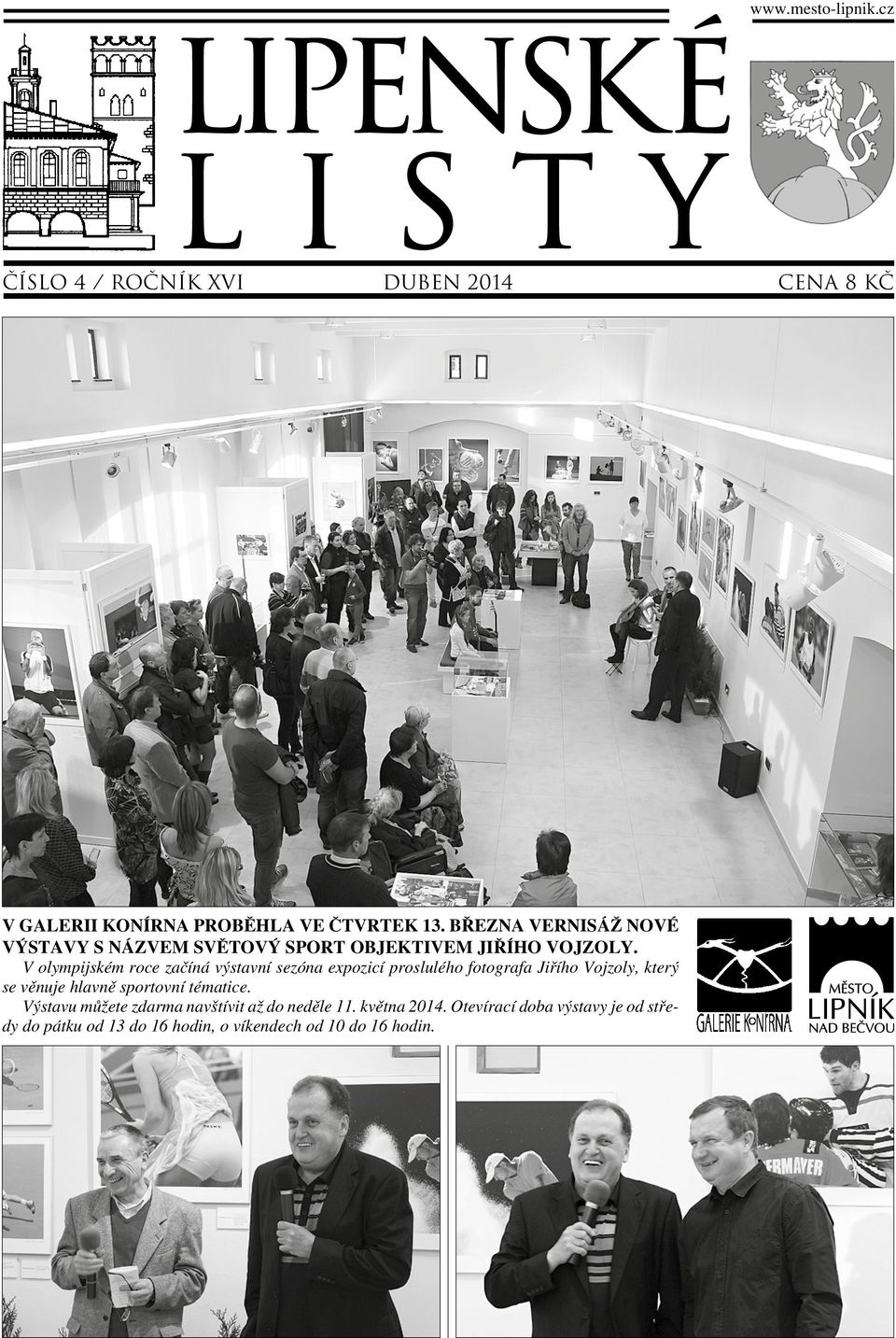 V olympijském roce začíná výstavní sezóna expozicí proslulého fotografa Jiřího Vojzoly, který se věnuje hlavně