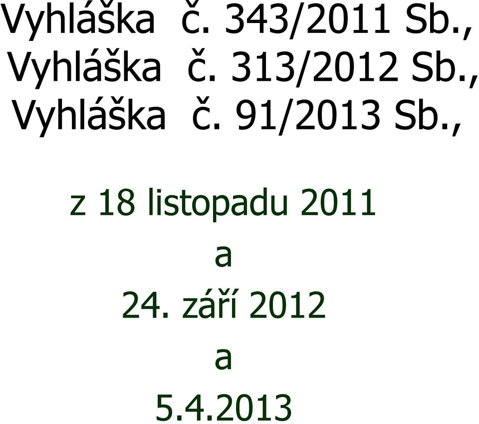 , Vyhláška č. 91/2013 Sb.