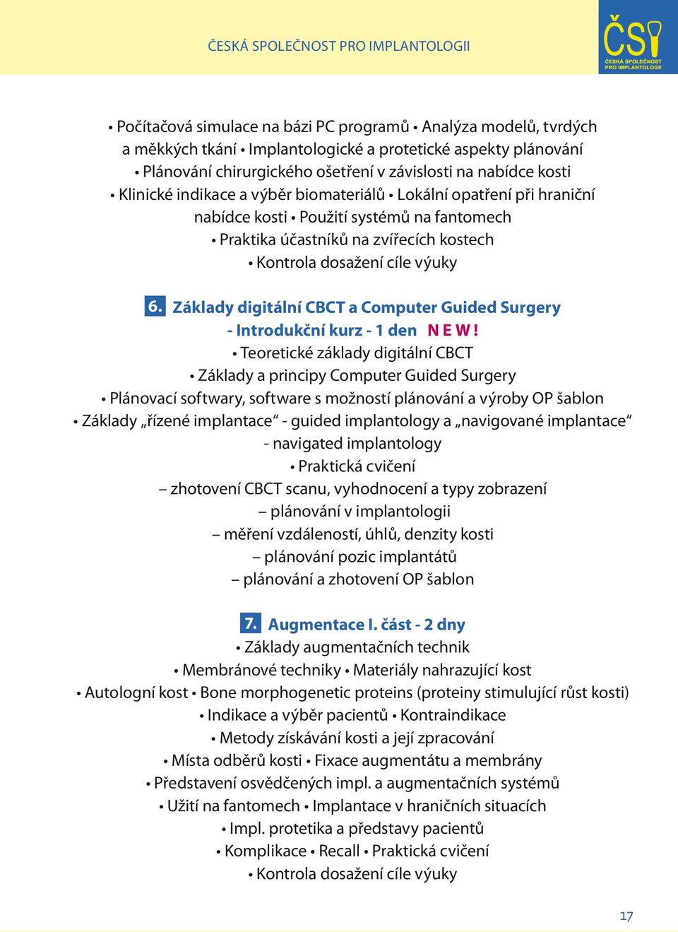 Základy digitální CBCT a Computer Guided Surgery - Introdukční kurz - 1 den N e w!