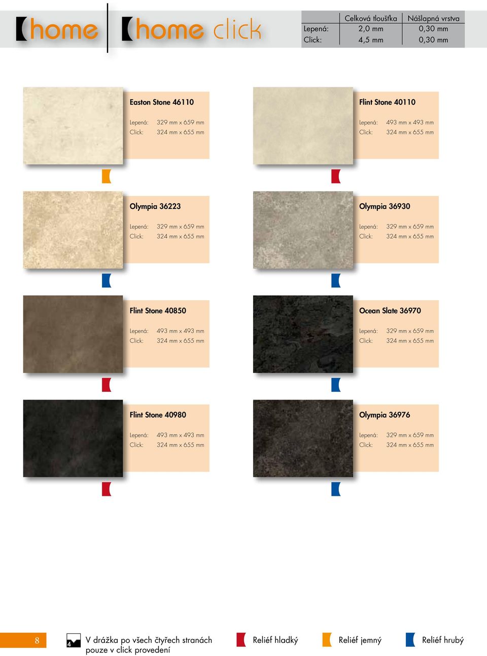 Ocean Slate 36970 93 mm x 93 mm 329 mm x 659 mm 32 mm x 655 mm 32 mm x 655 mm Flint Stone 0980 Olympia 36976 93 mm x 93 mm 329 mm x