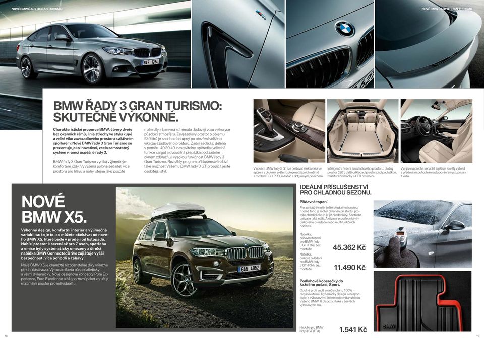 inovativní, zcela samostatný systém v rámci úspěšné řady 3. BMW řady 3 Gran Turismo vyniká výjimečným komfortem jízdy.