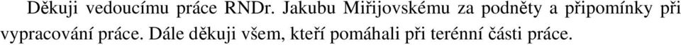 připomínky při vypracování práce.