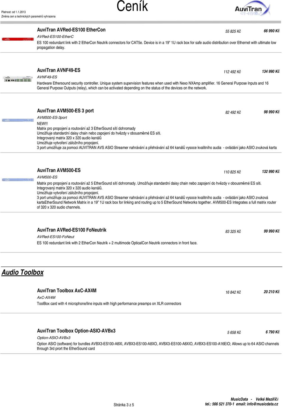 Unique system supervision features when used with Nexo NXAmp amplifier.