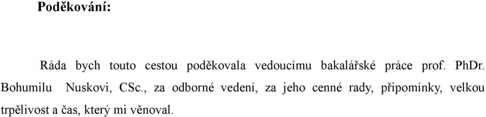 Bohumilu Nuskovi, CSc.