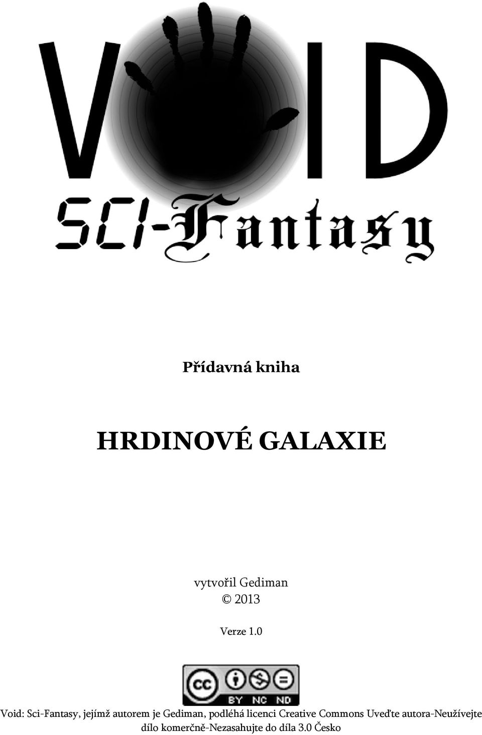 0 Void: Sci-Fantasy, jejímž autorem je Gediman,