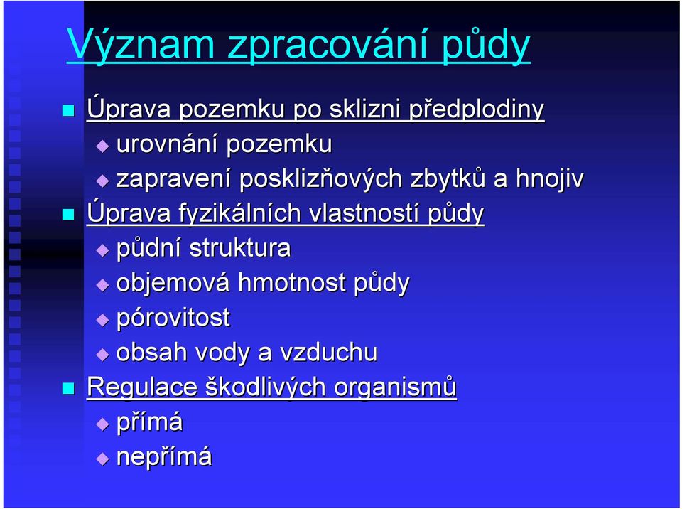 fyzikáln lních vlastností půdy půdní struktura objemová hmotnost