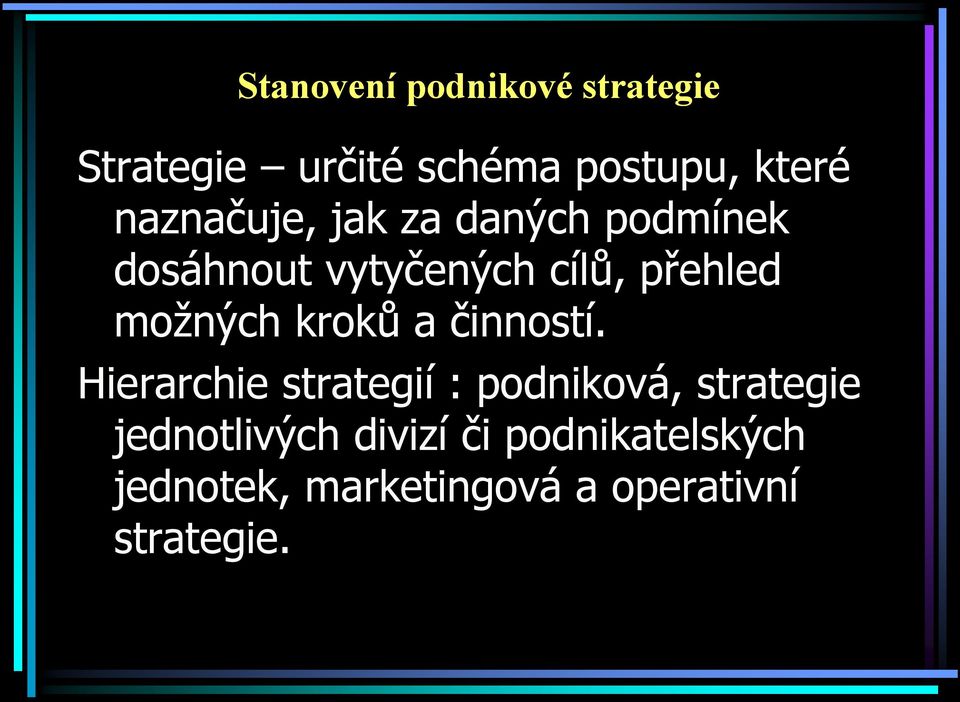 možných kroků a činností.