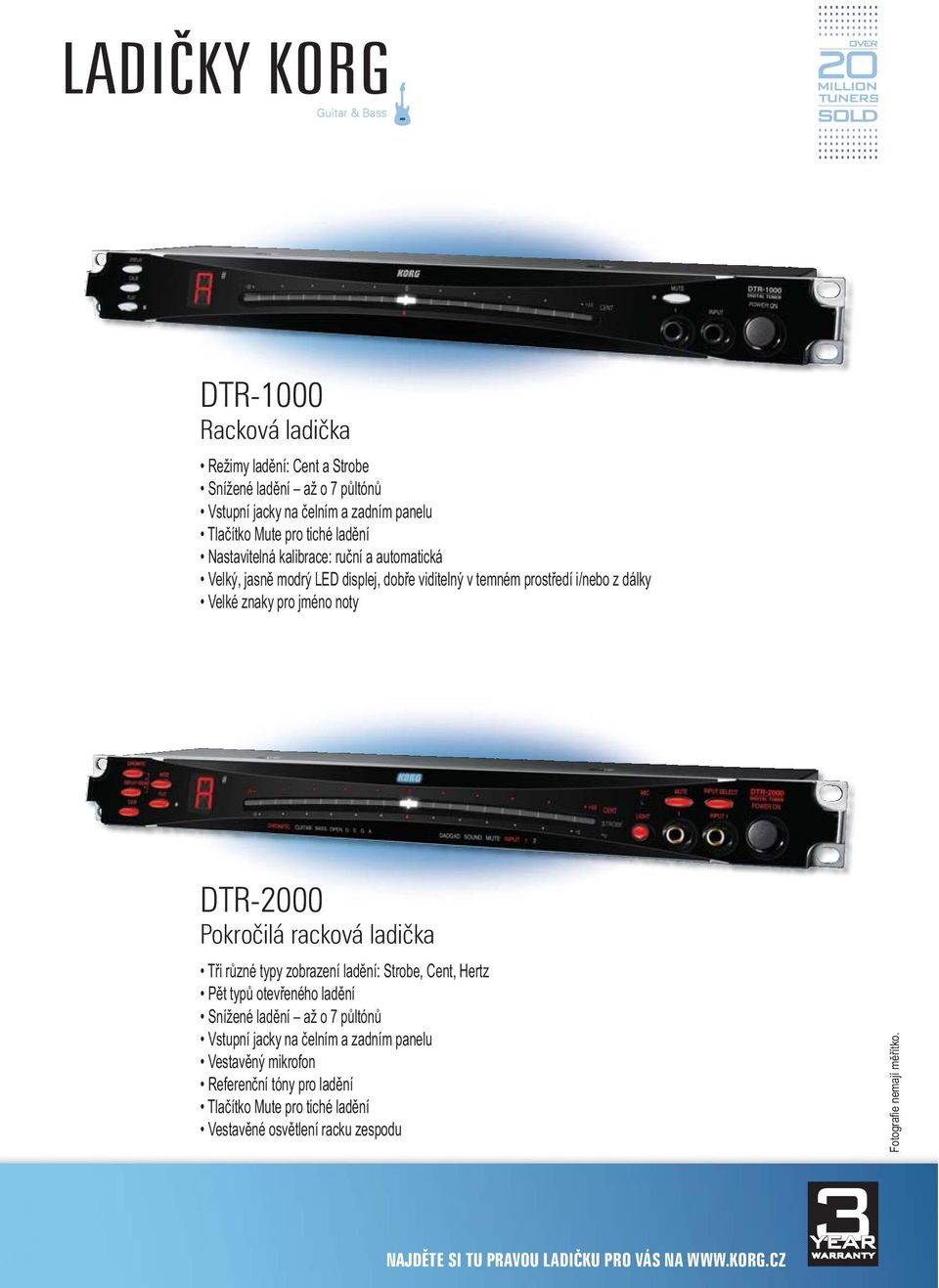 jméno noty DTR-2000 Pokročilá racková ladička Tři různé typy zobrazení ladění: Strobe, Cent, Hertz Pět typů otevřeného ladění Snížené ladění až o 7