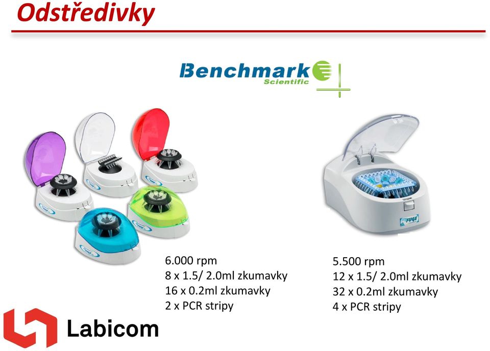 2ml zkumavky 2 x PCR stripy 5.