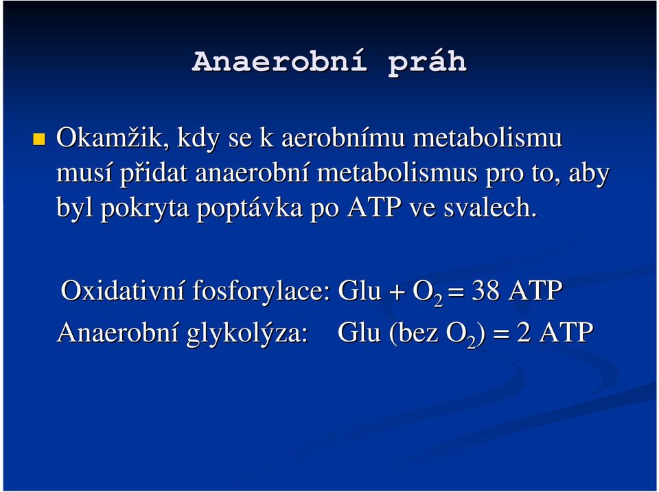 pokryta poptávka po ATP ve svalech.