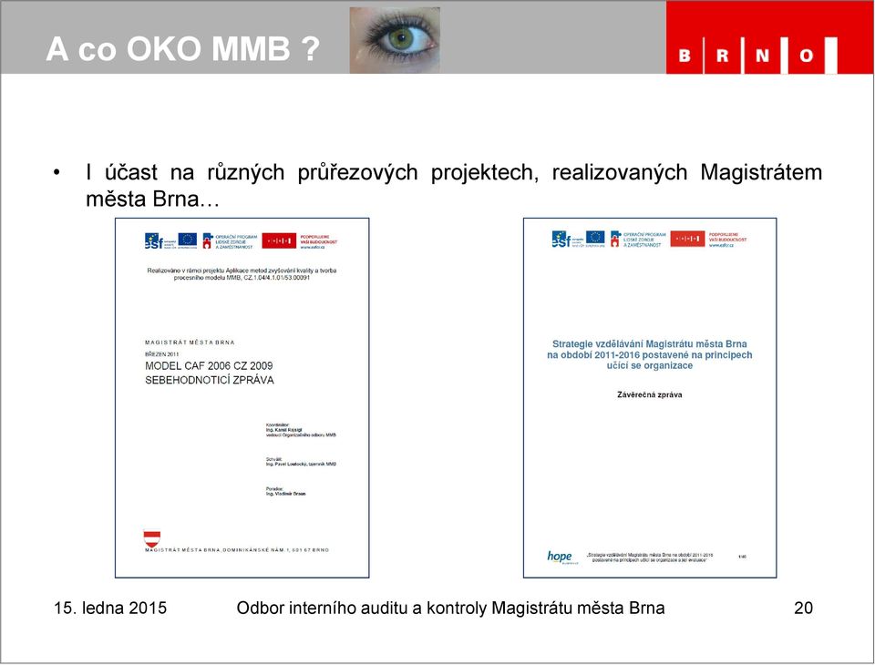 projektech, realizovaných Magistrátem