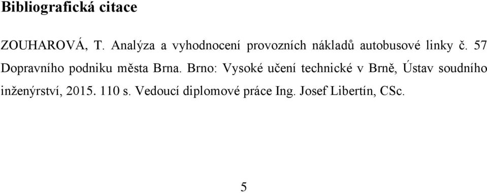 57 Dopravního podniku města Brna.