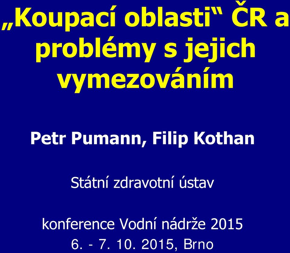 Filip Kothan konference Vodní